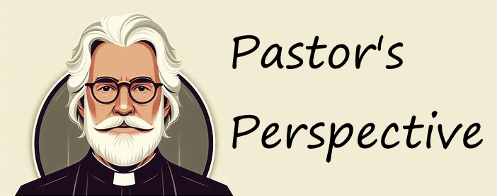 Pastor Patrick’s Perspective: November 2024